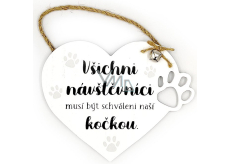 Nekupto Pets Drevená tabuľka Všetky návštevy musia byť schválené našou mačkou 18 x 14 x 2 cm