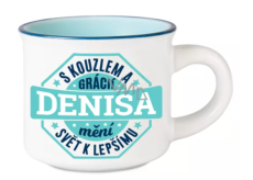 Albi Espresso hrnček Denisa - So šarmom a pôvabom mení svet k lepšiemu 45 ml